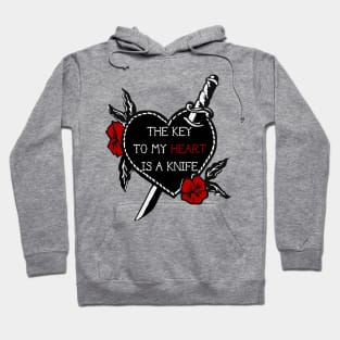 the key to my heart is a knife Hoodie